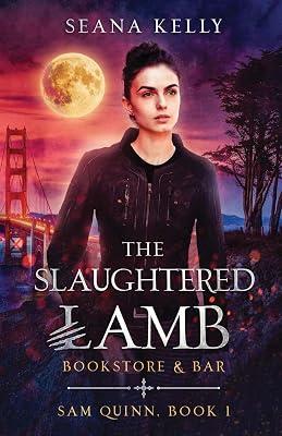 The Slaughtered Lamb Bookstore and Bar: 1 (Sam Quinn Book) by Kelly, Seana | Paperback | Fantasy 2