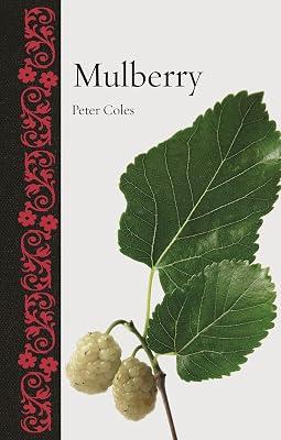 Mulberry (Botanical) by Coles, Peter | Hardcover | Trees 2