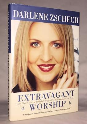 Extravagant Worship by Zschech Darlene | Hardcover | Personal Christian Testimony & Popular Inspirational Works 2