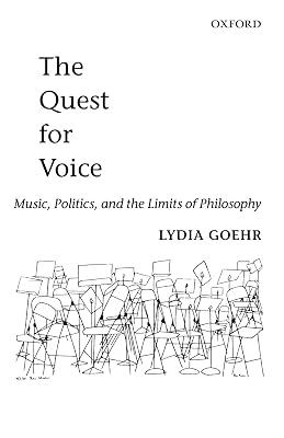 The Quest for Voice: Music, Politics, and the Limits of Philosophy by Goehr, Lydia | Paperback | Theory Of Music & Musicology 2