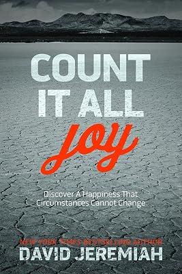 Count It All Joy: Discover a Happiness That Circumstances Cannot Change by Jeremiah, David | Hardcover | Christian Life & Practice 2