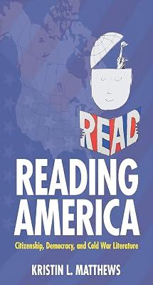 Reading America: Citizenship, Democracy, and Cold War Literature (Studies in Print Culture and the History of the Book) by Matthews, Kristin L. | Paperback | Literary Criticism 2