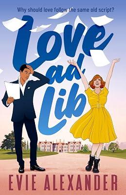 Love ad Lib: A Fake Relationship, Grumpy Sunshine, Small Town, Steamy Romcom: 1 (The Foxbrooke Series) by Alexander, Evie | Paperback | Romance 2