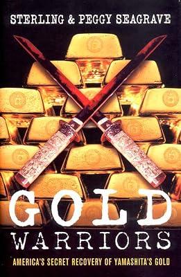 Gold Warriors: America's Secret Recovery of Yamashita's Gold by Seagrave, Sterling; Seagrave, Peggy | Hardcover | True Crime 2