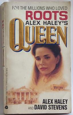 Alex Haley's Queen: The Story of an American Family by Haley, Alex; Stevens, David | Mass_Market 2