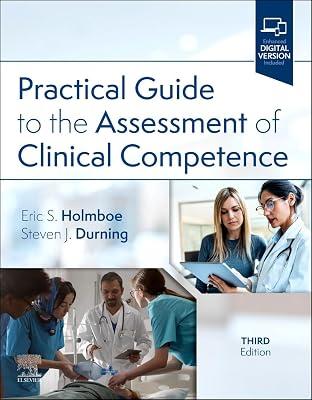 PRACTICAL GUIDE TO THE ASSESSMENT OF CLINICAL COMPETENCE WITH ACCESS CODE 3ED (PB 2025) by HOLMBOE E.S. | Paperback | Medical 2