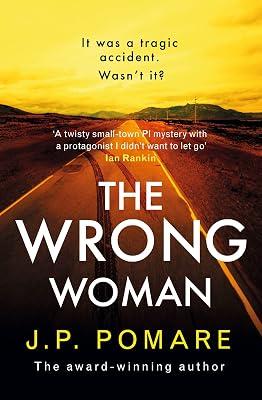 Wrong Woman: The utterly tense and gripping new thriller from the Number One internationally bestselling author by Pomare, J P | Paperback | Crime And 2