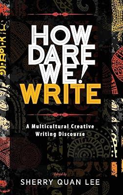 How Dare We! Write: A Multicultural Creative Writing Discourse | Hardcover | Literature: History & Criticism 2