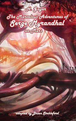 The Marvelous Adventures of Serge Myrandhal on Mars by Gayar, H | Paperback | Science Fiction 2