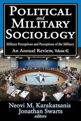 Political and Military Sociology: Military Perceptions and Perceptions of the Military: An Annual Review (42) | Paperback | Social Science 2