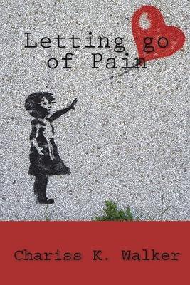 Letting go of Pain by Walker, Chariss K | Paperback | Complementary Therapies 2