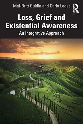 Loss, Grief and Existential Awareness: An Integrative Approach by Leget, Carlo; Guldin, Mai-Britt | Paperback | Psychology 2