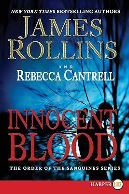 Innocent Blood: The Order of the Sanguines Series: 2 by Rollins, James; Cantrell, Rebecca | Paperback | Fiction: Thrillers 2