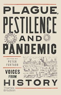 Plague, Pestilence and Pandemic: Voices from History by Peter Furtado | Paperback | History 2