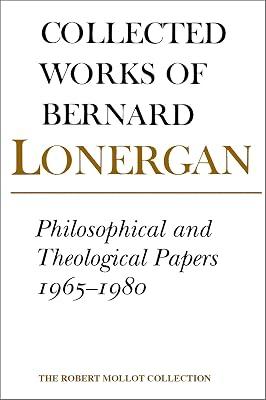Philosophical and Theological Papers, 1965-1980: Collected Works of Bernard Lonergan (17) by Croken, Robert C.; Lonergan, Bernard J. F.; Doran, Robert M. | Paperback | Philosophy 2