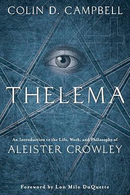 Thelema: An Introduction to the Life, Work, and Philosophy of Aleister Crowley by Campbell, Colin D. | Paperback | Magic 2