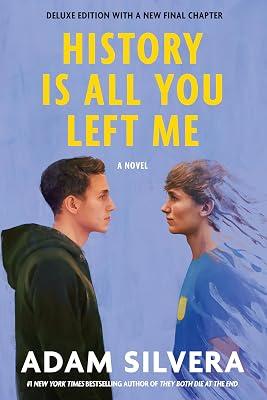 History Is All You Left Me (Deluxe Edition) by Silvera, Adam | Paperback | Young Adult Fiction 2