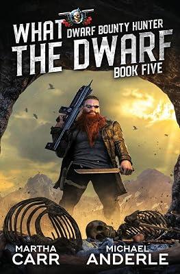 What The Dwarf: 5 (Dwarf Bounty Hunter) by Anderle, Michael; Carr, Martha | Paperback | Fantasy 2