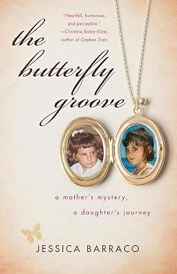 The Butterfly Groove: A Mother's Mystery, a Daughter's Journey by Barraco, Jessica | Paperback | Family & Relationships 2