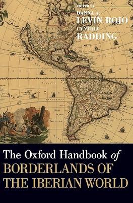 The Oxford Handbook of Borderlands of the Iberian World (Oxford Handbooks) | Hardcover | History Of The Americas 2