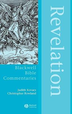 Revelation: The Apocalypse of Jesus Christ: 9 (Wiley Blackwell Bible Commentaries) by Kovacs, Judith; Rowland, Christopher | Hardcover | Religion 2