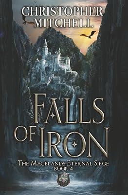 Falls of Iron: 4 (The Magelands Eternal Siege) by Mitchell, Christopher | Paperback | Fantasy 2