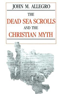 The Dead Sea Scrolls and the Christian Myth by Allegro, John Marco | Paperback | Religion 2