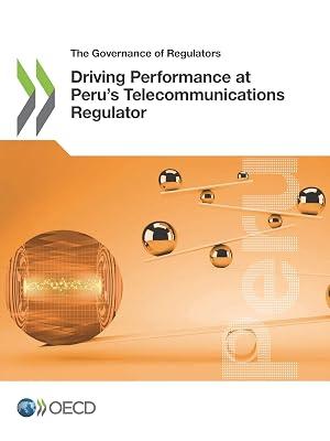 Driving performance at Peru's Telecommunications Regulator (The governance of regulators) by Organisation for Economic Co-operation and Development | Paperback | Politics & Government 2