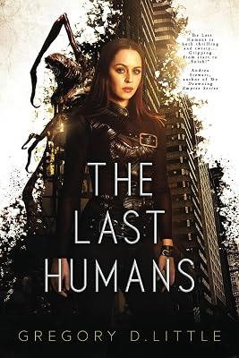 The Last Humans by Little, Gregory D | Paperback | Science Fiction 2