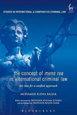 The Concept of Mens Rea in International Criminal Law: The Case for a Unified Approach: 12 (Studies in International and Comparative Criminal Law) by Elewa Badar, Mohamed | Paperback | Law 2