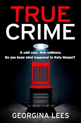 True Crime: A dark and twisty crime thriller to keep you up all night in 2024! by Lees, Georgina | Paperback | Psychological Thriller 2