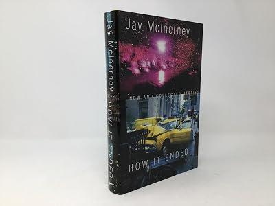 How It Ended: New and Collected Stories by McInerney, Jay | Hardcover 2