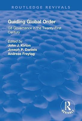 Guiding Global Order: G8 Governance in the Twenty-First Century (Routledge Revivals) | Hardcover | Politics And Government 2