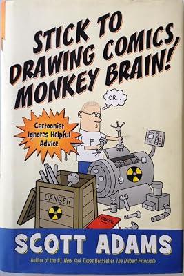 Stick to Drawing Comics, Monkey Brain!: Cartoonist Ignores Helpful Advice by Adams, Scott | Hardcover | Cartoons & Comic Strips 2