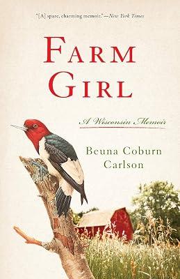 Farm Girl: A Wisconsin Memoir by Carlson, Buena | Paperback | Autobiography: General 2