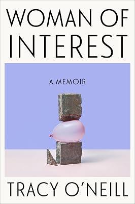 WOMAN OF INTEREST: A Memoir by O'neill, Tracy | Hardcover | Biography & Autobiography 2