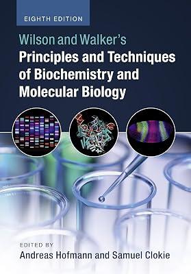Wilson And Walker's Principles And Techniques Of Biochemistry And Molecular Biology | Paperback | Science 2