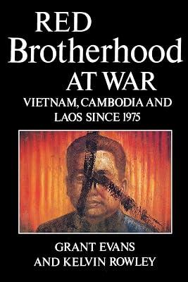 Red Brotherhood at War: Vietnam, Cambodia and Laos Since 1975 by Evans GrantRowley Kelvin | Paperback | History 2