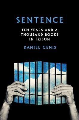 Sentence: Ten Years and a Thousand Books in Prison by Genis, Daniel | Hardcover | Biography & Autobiography 2