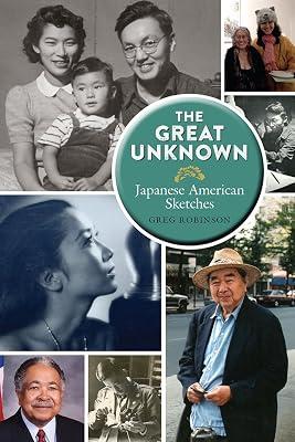 The Great Unknown: Japanese American Sketches by Robinson, Greg | Hardcover | History 2