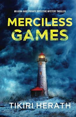 Merciless Games: A gripping murder mystery suspense novel: 2 (ASHA Kade Private Detective Mystery Thrillers) by Herath, Tikiri | Hardcover | Thriller 2