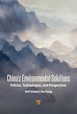 China’s Environmental Solutions: Policies, Technologies, and Perspectives by Xiong, Xin; Schmid, Rolf | Hardcover | Political Science 2