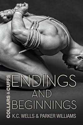Endings and Beginnings Volume 8 (Collars and Cuffs) by Wells, K.C.; Williams, Parker | Paperback | Adult & Contemporary Romance 2