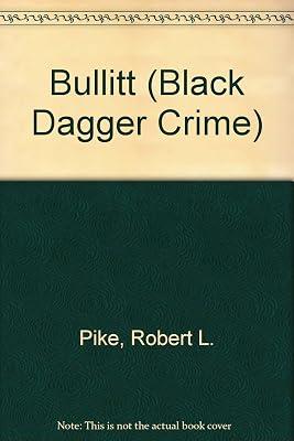 Bullitt (Black Dagger Crime S.) by Pike, Robert L. | Hardcover | Crime & Mystery 2