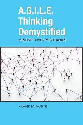 A.g.i.l.e. Thinking Demystified: Mindset over Mechanics (Issn) by Forte, Frank | Paperback | Business & Economics 2