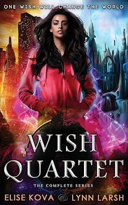 Wish Quartet: The Complete Series by Kova, Elise; Larsh, Lynn | Paperback | Fantasy Romance 2