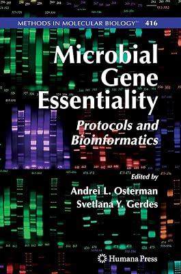 MICROBIAL GENE ESSENTIALITY: PROTOCOLS AND BIOINFORMATICS by OSTERMAN A.L. | Hardcover | Genetics (Non-Medical) 2