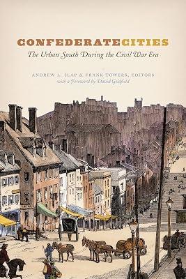 Confederate Cities: The Urban South During the Civil War Era (Historical Studies of Urban America) | Paperback | History Of The Americas 2