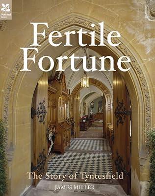 Fertile Fortune: The Story of Tyntesfield (National Trust History & Heritage) by Miller, James | Paperback | Palaces 2