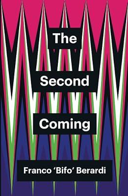 The Second Coming (Theory Redux) by Berardi, Franco | Paperback | Philosophy 2